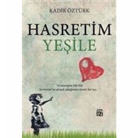 Hasretim Yeşile - Kadir Öztür