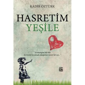Hasretim Yeşile - Kadir Öztür