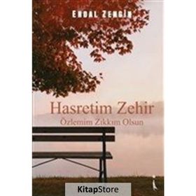 Hasretim Zehir Özlemim Zıkkım Olsun - Erdal Zengin