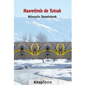 Hasretimiz de Tutsak - Hüseyin Temürtaş