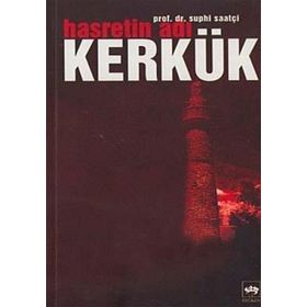 HASRETIN ADI KERKÜK - SUPHI SAATÇİ