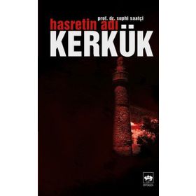 HASRETIN ADI KERKÜK - SUPHI SAATÇİ