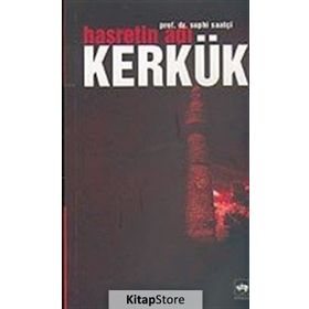 HASRETIN ADI KERKÜK - SUPHI SAATÇİ