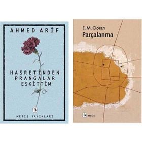Hasretin Prangalar Eskittim - Ahmed Arif - Parçalanma - Emil Michel Cioran
