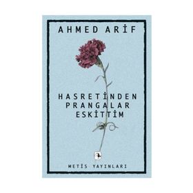 HASRETINDEN PRANGALAR ESKITTIM (1968-2008 40. YIL ÖZEL BASIMI) - AHMED ARIF