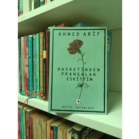 HASRETINDEN PRANGALAR ESKITTIM (1968-2008 40. YIL ÖZEL BASIMI) - AHMED ARIF