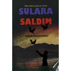 Hasretten Yana Ne Varsa Sulara Saldım - Şaban Baltacıoğlu