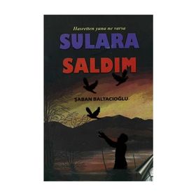 Hasretten Yana Ne Varsa Sulara Saldım - Şaban Baltacıoğlu