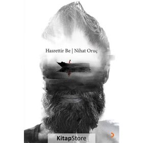 Hasrettir Be - Nihat Oruç