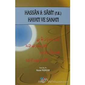 Hassan b. Sabit (r.a.) Hayatı ve Sanatı - Hasan Taşdelen