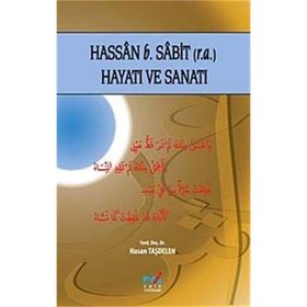 Hassan b. Sabit (r.a.) Hayatı ve Sanatı - Hasan Taşdelen