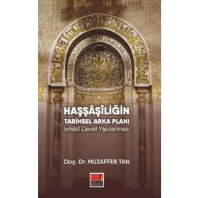 Haşşaşiliğin Tarihsel Arka Planı - Muzaffer Tan