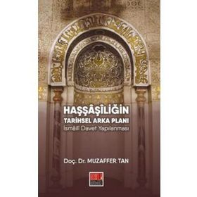 Haşşaşiliğin Tarihsel Arka Planı - Muzaffer Tan