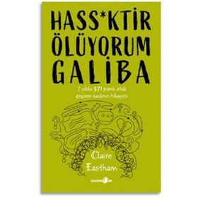 Hass*Ktir Ölüyorum Galiba 7 Yılda 371 Panik Atak Geçiren Kadının Hikayesi - Claire Eastham