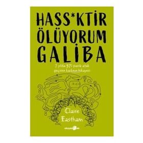 Hass*Ktir Ölüyorum Galiba 7 Yılda 371 Panik Atak Geçiren Kadının Hikayesi - Claire Eastham