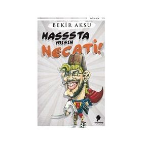 Hasssta Mısın Necati - Bekir Aksu