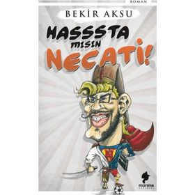 Hasssta Mısın Necati - Bekir Aksu