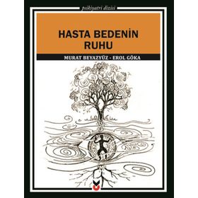 HASTA BEDENIN RUHU - EROL GÖKA;MURAT BEYAZYÜZ