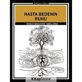 HASTA BEDENIN RUHU - EROL GÖKA;MURAT BEYAZYÜZ