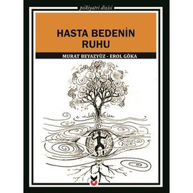 HASTA BEDENIN RUHU - EROL GÖKA;MURAT BEYAZYÜZ