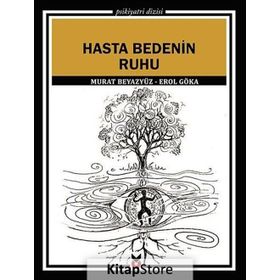 HASTA BEDENIN RUHU - EROL GÖKA;MURAT BEYAZYÜZ