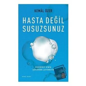 Hasta Değil Susuzsunuz Kemal Özer