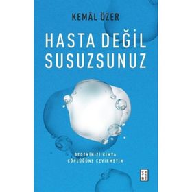 Hasta Değil Susuzsunuz Kemal Özer