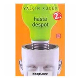 HASTA DESPOT - YALÇIN KÜÇÜK