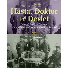 Hasta Doktor ve Devlet - Kitap Yayınevi