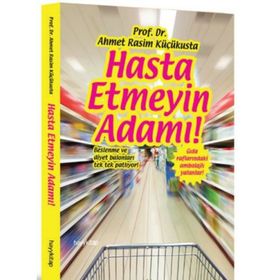 Hasta Etmeyin Adamı - Ahmet Rasim Küçükusta