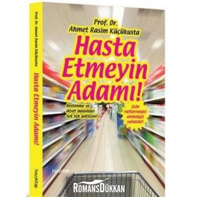 Hasta Etmeyin Adamı - Ahmet Rasim Küçükusta