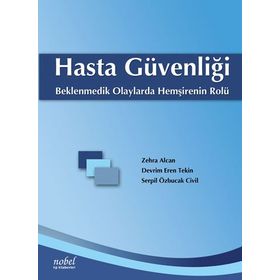 Hasta Güvenliği Beklenmedik Olaylarda Hemşirenin Rolü - Nobel Tıp Kitabevleri