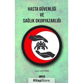 Hasta Güvenliği ve Sağlık Okuryazarlığı - Ali Güven