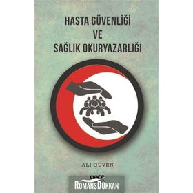Hasta Güvenliği ve Sağlık Okuryazarlığı - Ali Güven