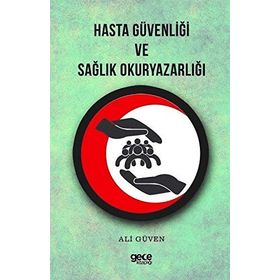 Hasta Güvenliği ve Sağlık Okuryazarlığı - Ali Güven
