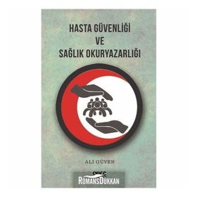 Hasta Güvenliği ve Sağlık Okuryazarlığı - Ali Güven