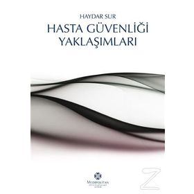 Hasta Güvenliği Yaklaşımları - Haydar Sur
