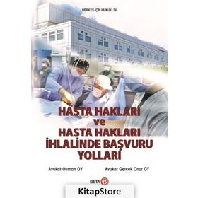 Hasta Hakları ve Hasta Hakları İhlalinde Başvuru Yolları Beta Yayınları