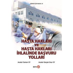 Hasta Hakları ve Hasta Hakları İhlalinde Başvuru Yolları Beta Yayınları