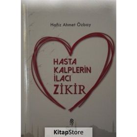 Hasta Kalplerin İlacı Zikir - Ahmet Özbay