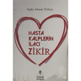 Hasta Kalplerin İlacı Zikir - Ahmet Özbay