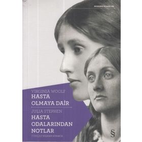 Hasta Olmaya Dair - Hasta Odalarından Notlar - Virginia Woolf