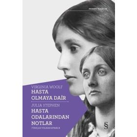 Hasta Olmaya Dair - Hasta Odalarından Notlar - Virginia Woolf