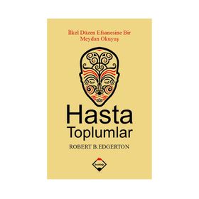 Hasta Toplumlar - Robert B.Edgerton