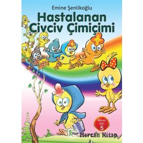 HASTALANAN CIVCIV ÇİMİÇİMİ - EMINE ÖZKAN ŞENLİKOĞLU