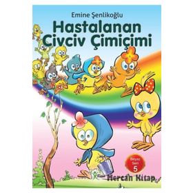 HASTALANAN CIVCIV ÇİMİÇİMİ - EMINE ÖZKAN ŞENLİKOĞLU