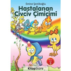 HASTALANAN CIVCIV ÇİMİÇİMİ - EMINE ÖZKAN ŞENLİKOĞLU
