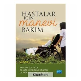 Hastalar İçin Manevi Bakım - Kolektif