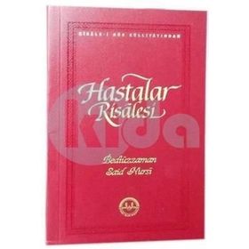 HASTALAR RISALESI - BEDİÜZZAMAN SAID NURSI