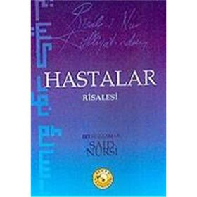 HASTALAR RISALESI (RISALE-I NUR KÜLLIYATI'NDAN) (LÛGATÇESIZDIR) - BEDIÜZZAMAN SAID NURSI